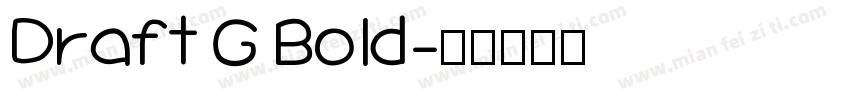 Draft G Bold字体转换